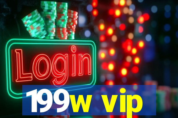 199w vip